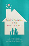 Positive Parenting in The Muslim home - used